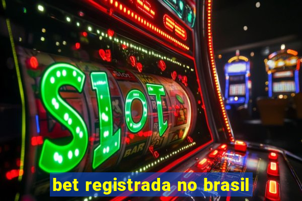 bet registrada no brasil